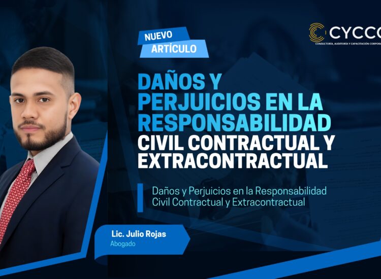 Los daños y perjuicios en la responsabilidad civil contractual y extracontractual