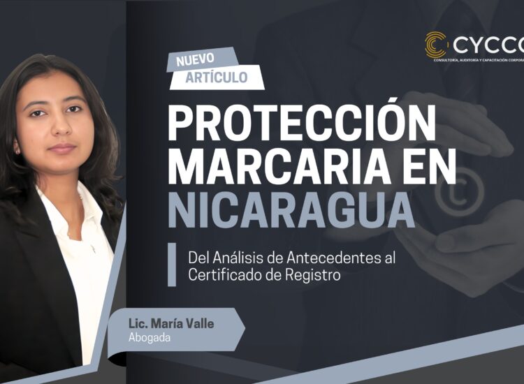 Protección marcaria en nicaragua: Del análisis de antecedentes al certificado de registro