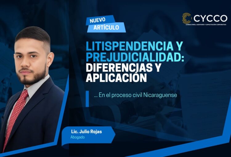 Litispendencia y prejudicialidad: diferencias y aplicación en el proceso civil nicaragüense