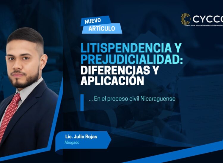 Litispendencia y prejudicialidad: diferencias y aplicación en el proceso civil nicaragüense
